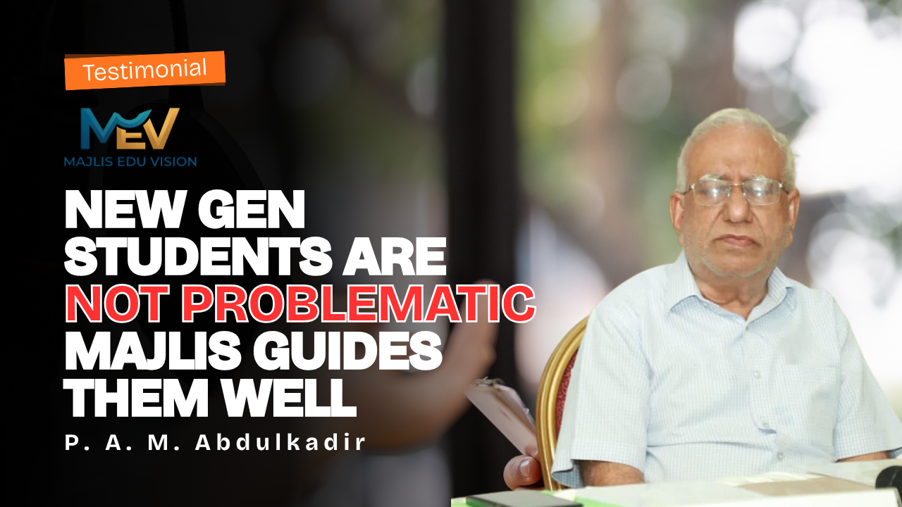 P. A. M. Abdulkadir about Majlis College