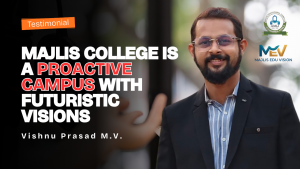 Vishnu Prasad MV shares his experience at Majlis College